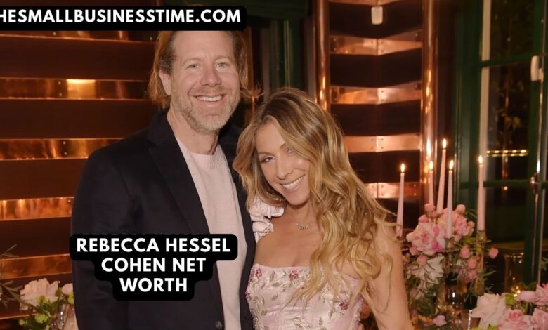 Rebecca Hessel Cohen Net Worth