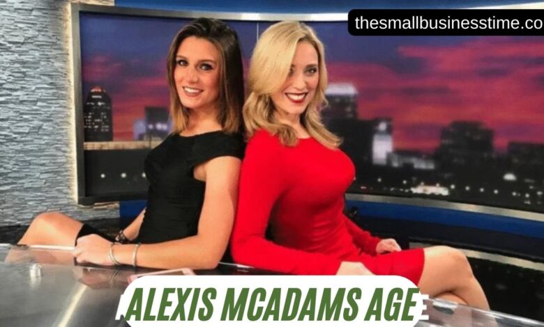 Alexis McAdams Age