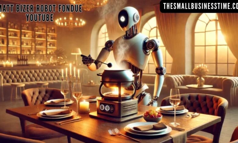 Matt Bizer Robot Fondue YouTube