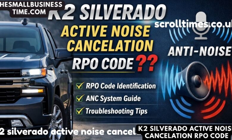 K2 Silverado Active Noise Cancelation RPO Code Explained