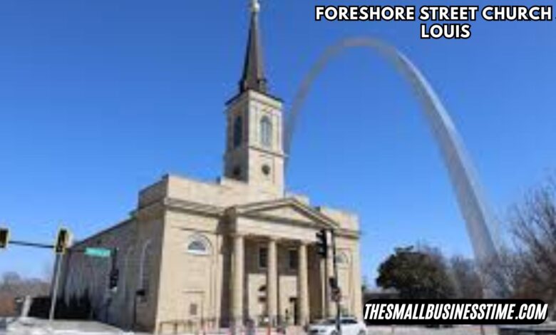 Foreshore Street Church St Louis