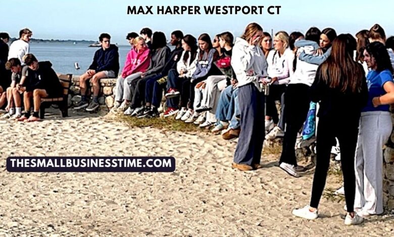 Max Harper Westport CT
