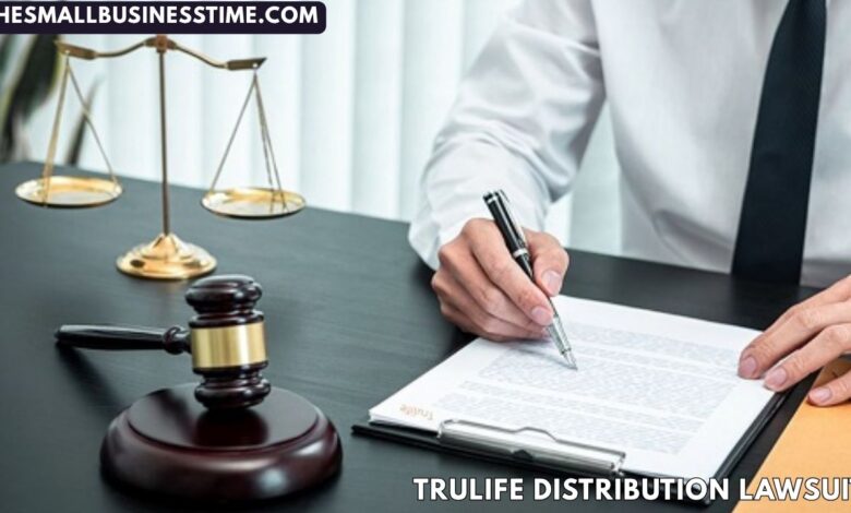 Trulife Distribution Lawsuit