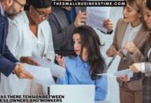 Why Was There Tension Between Business Owners and Workers