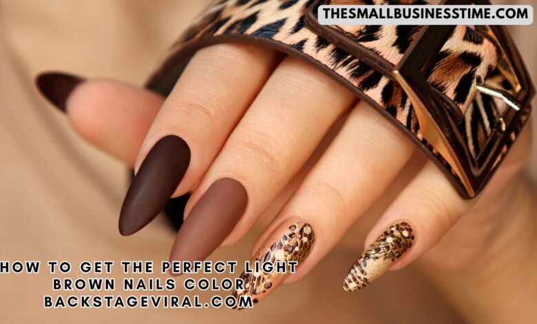 How to Get the Perfect Light Brown Nails Color Backstageviral.com