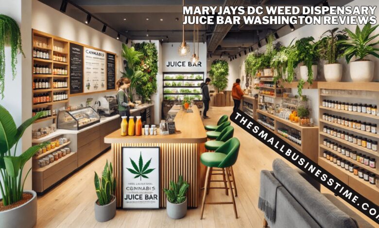 maryjays dc weed dispensary juice bar washington reviews