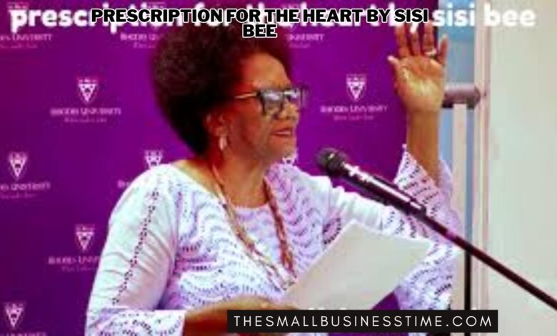 Prescription for the Heart by Sisi Bee