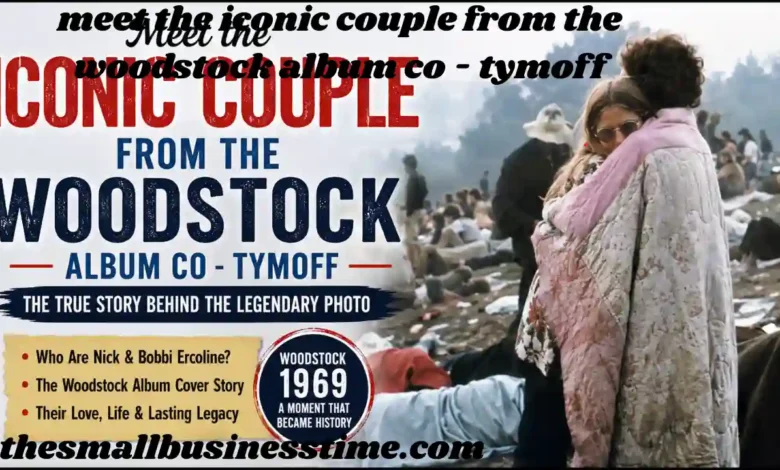 meet the iconic couple from the woodstock album co - tymoff