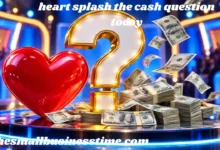 heart splash the cash question today