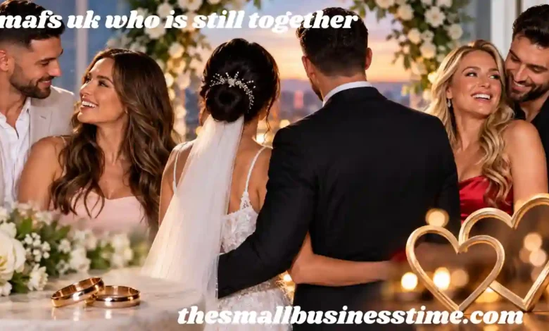 mafs uk who is still together