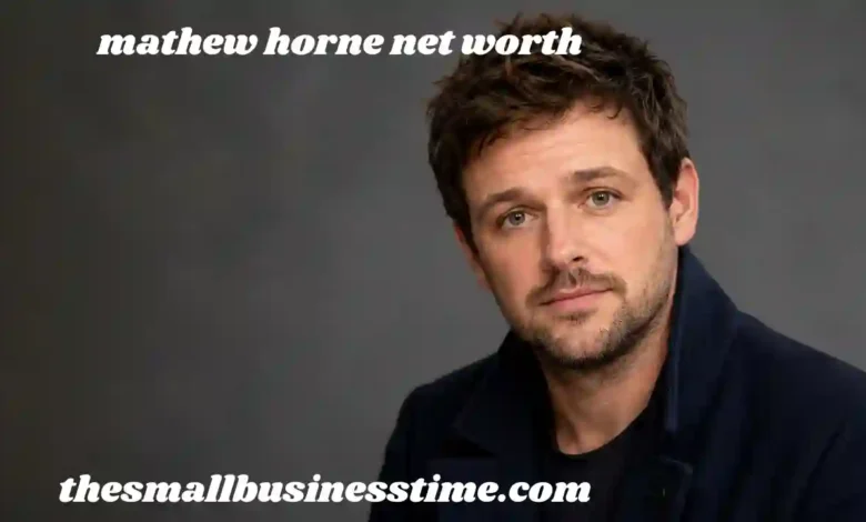 mathew horne net worth