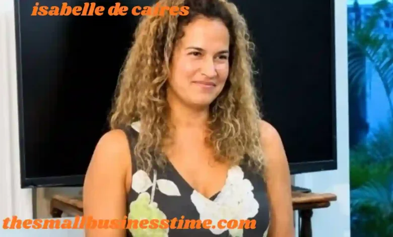 isabelle de caires
